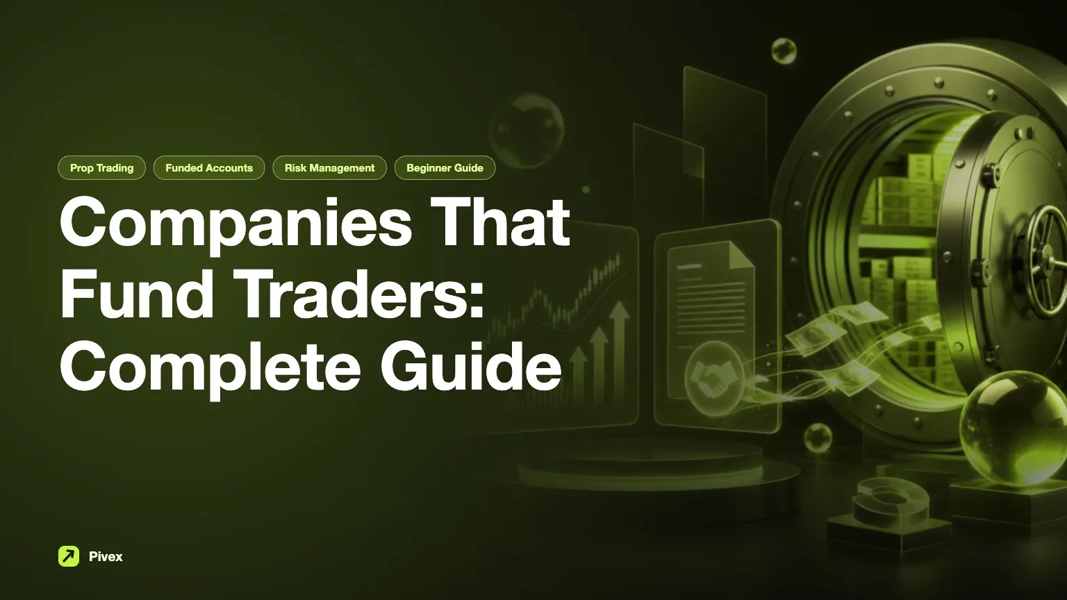 Companies That Fund Traders: Everything You Need to Know — Pivex Guides