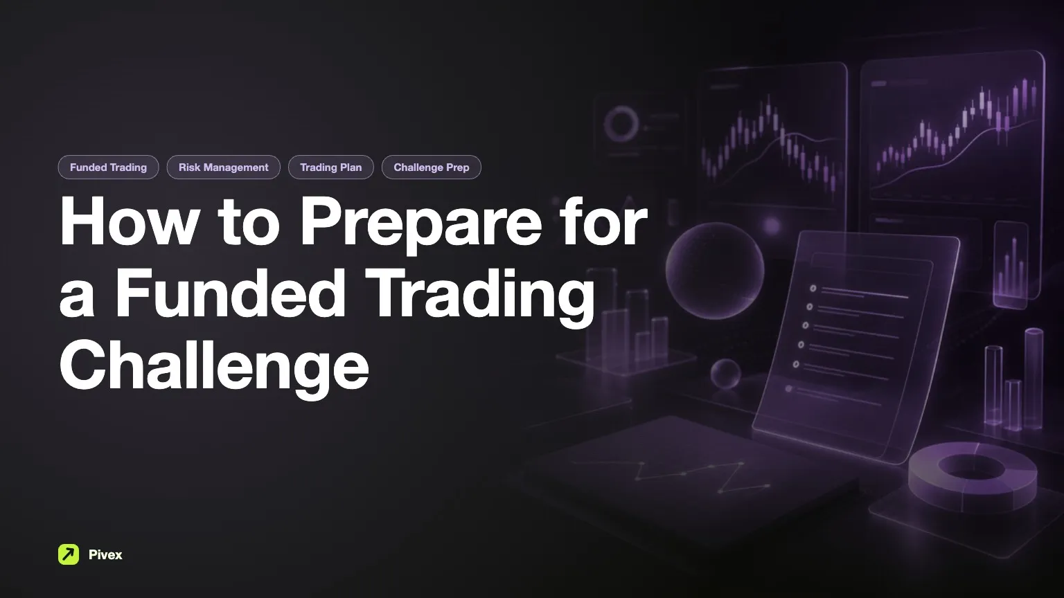 Come prepararsi per una sfida di trading finanziata: una guida completa — Guide Pivex