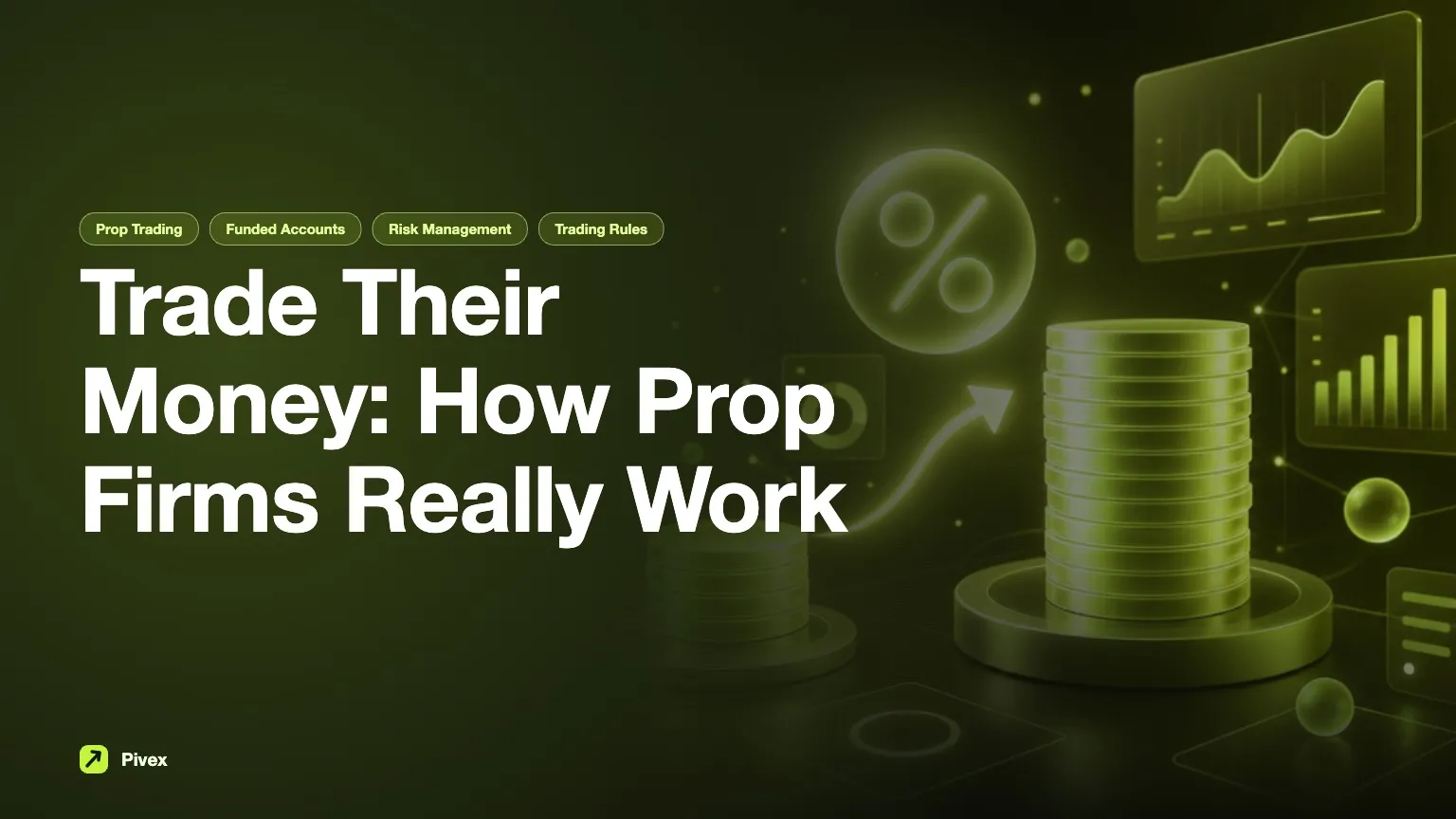 Programs That Let You Trade Their Money: How They Work and What to Watch For — Pivex Guides